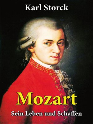 cover image of Mozart--Sein Leben und Schaffen